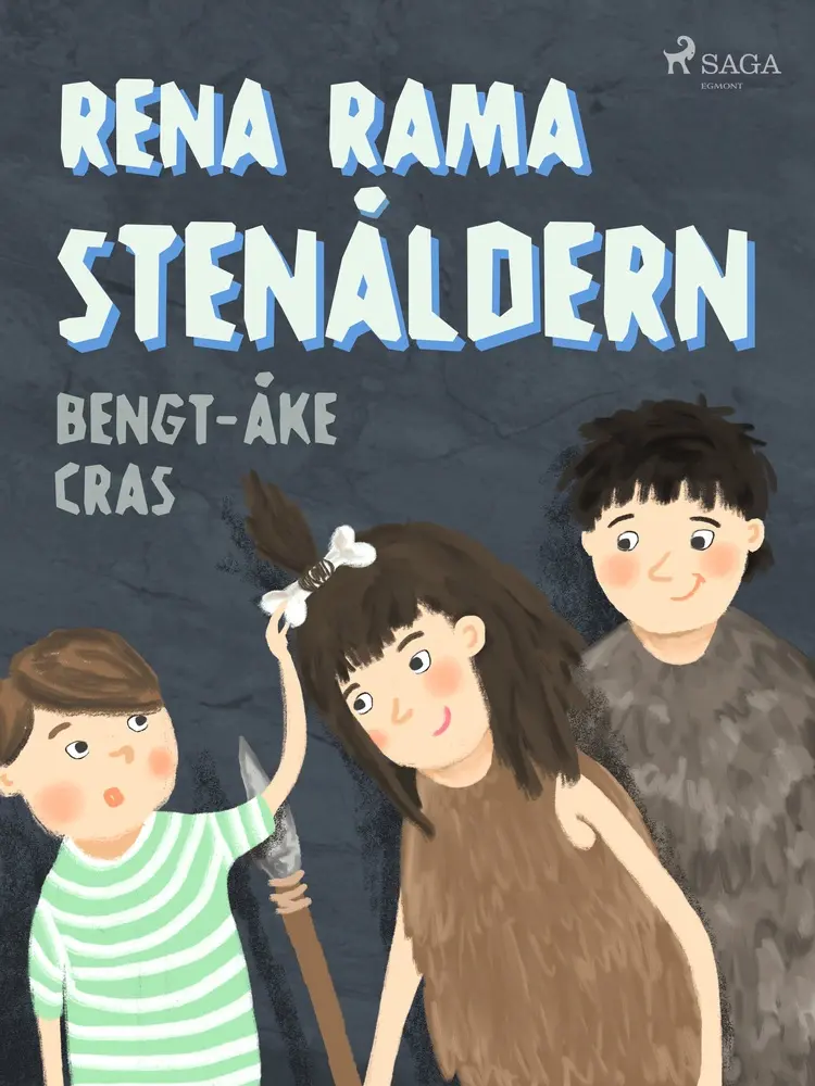 Rena rama stenåldern af Bengt-Åke Cras