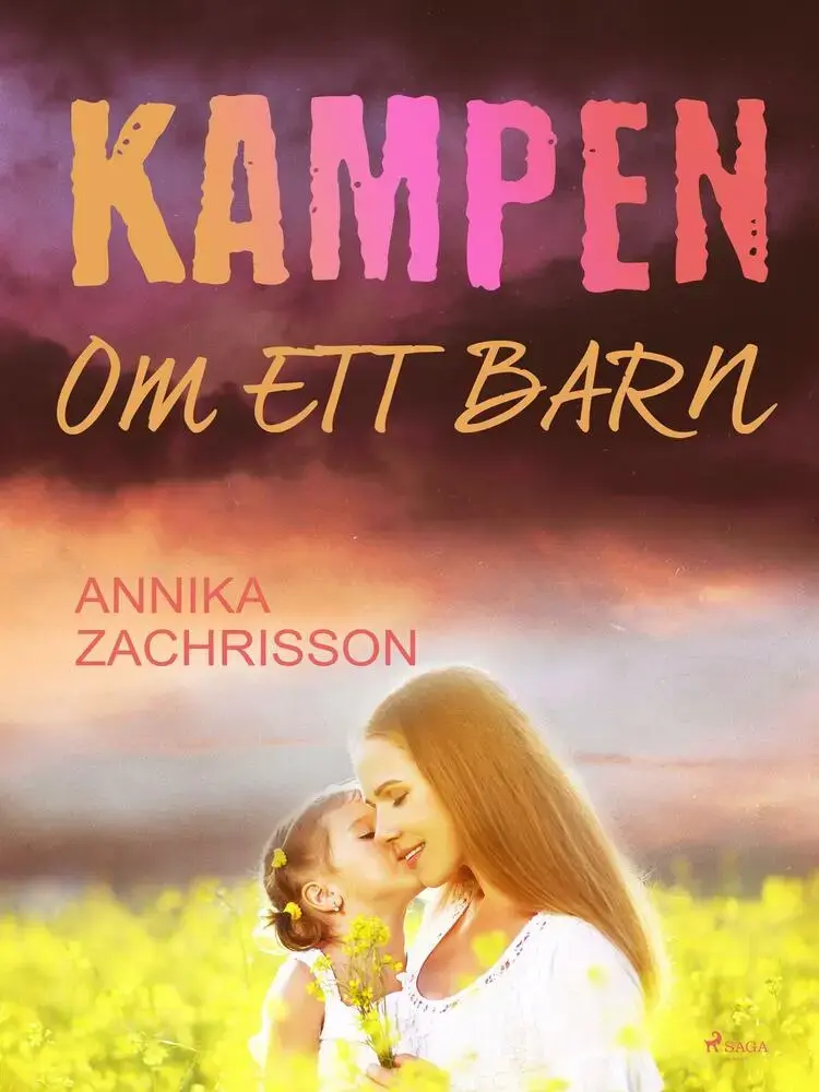 Kampen om ett barn af Annika Zachrisson