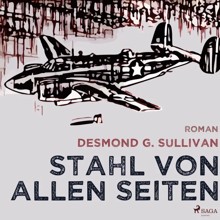 Stahl von allen Seiten - Fliegerschichten nr. 6 af Desmond G. Sullivan
