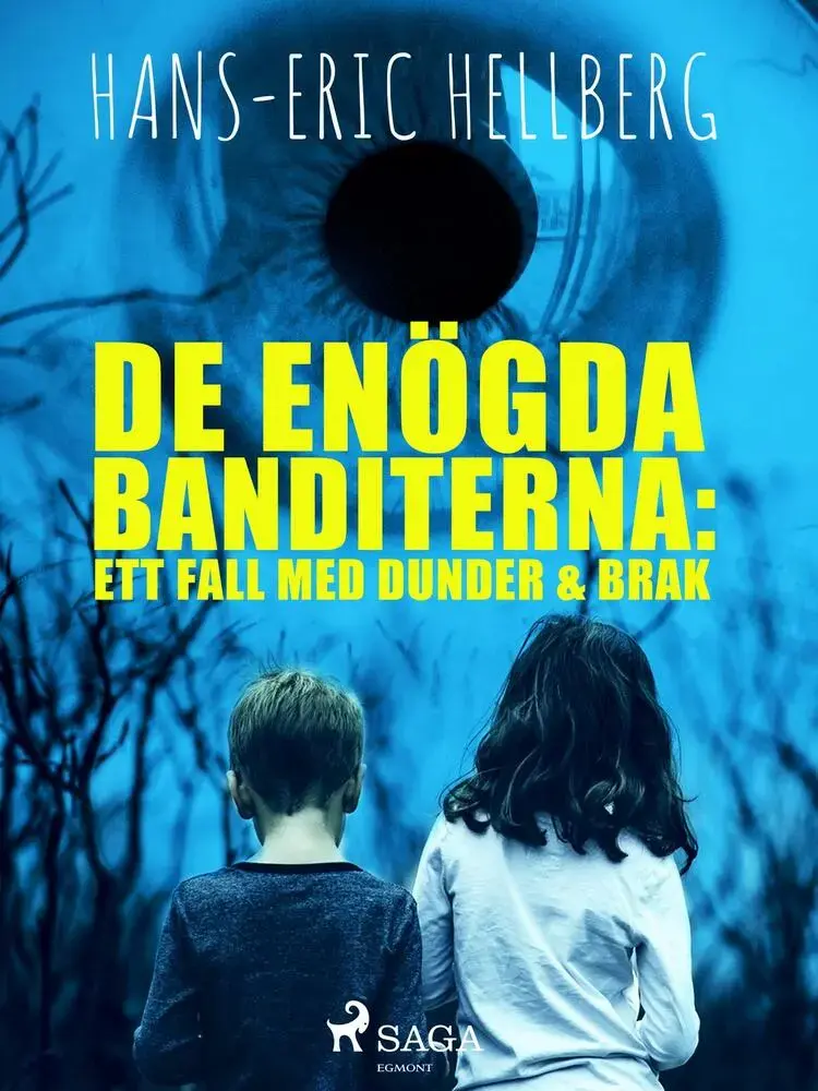 De enögda banditerna : ett fall med Dunder & Brak af Hans-Eric Hellberg