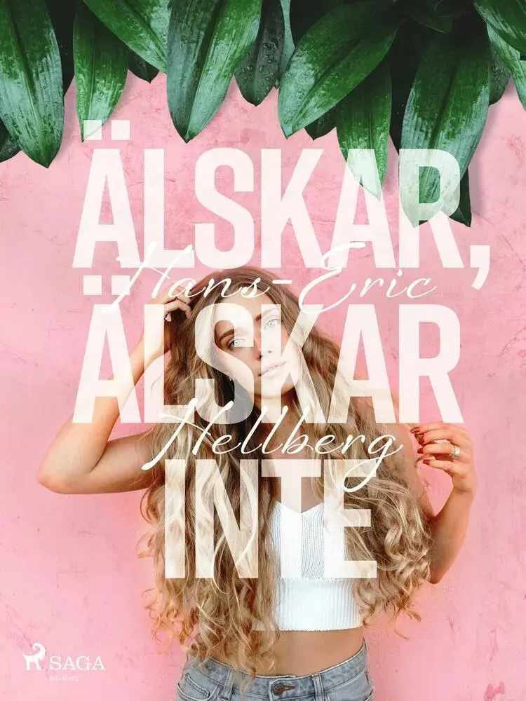 Älskar, älskar inte af Hans-Eric Hellberg