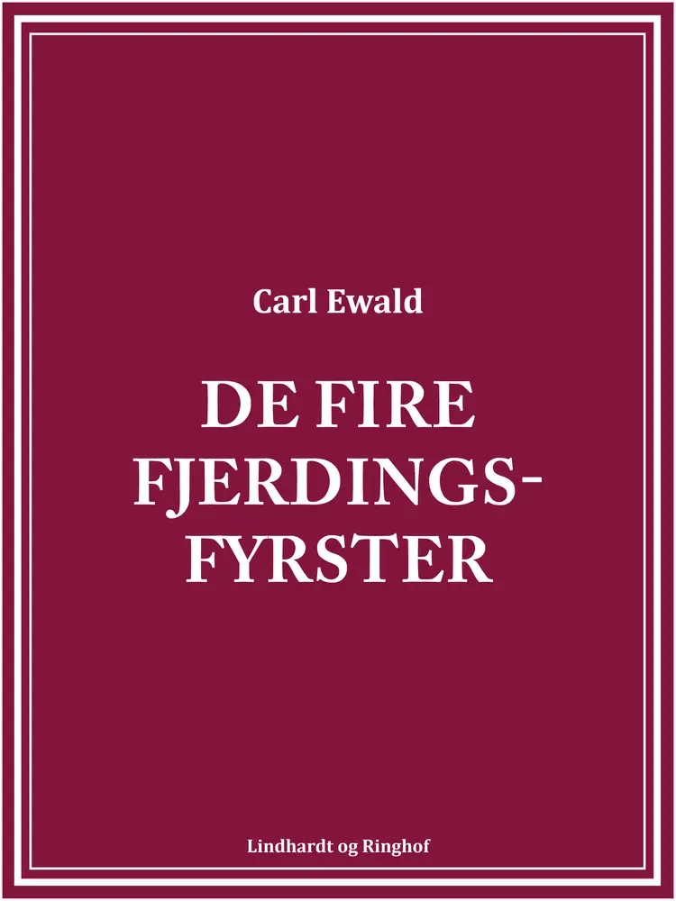 De fire fjerdingsfyrster af Carl Ewald