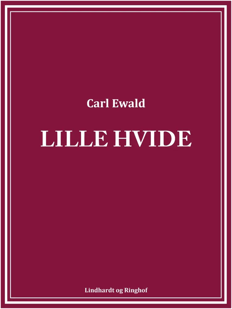 Lille Hvide af Carl Ewald