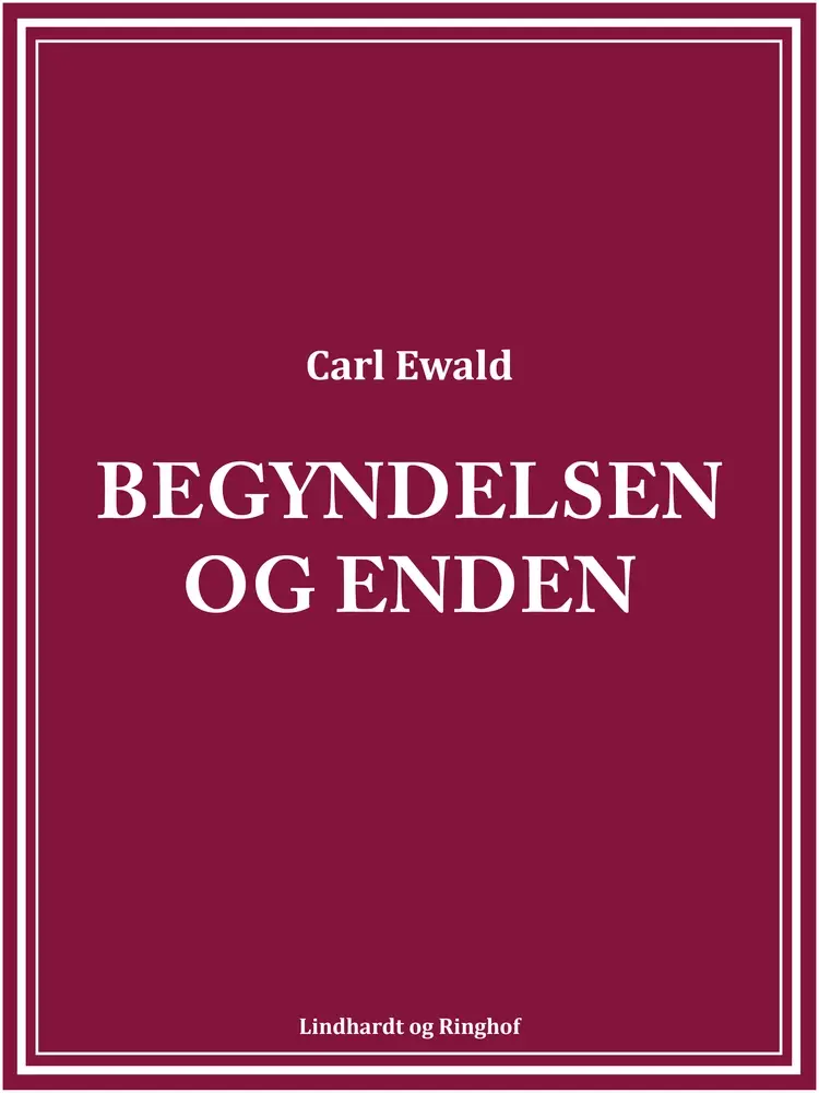 Begyndelsen og enden af Carl Ewald