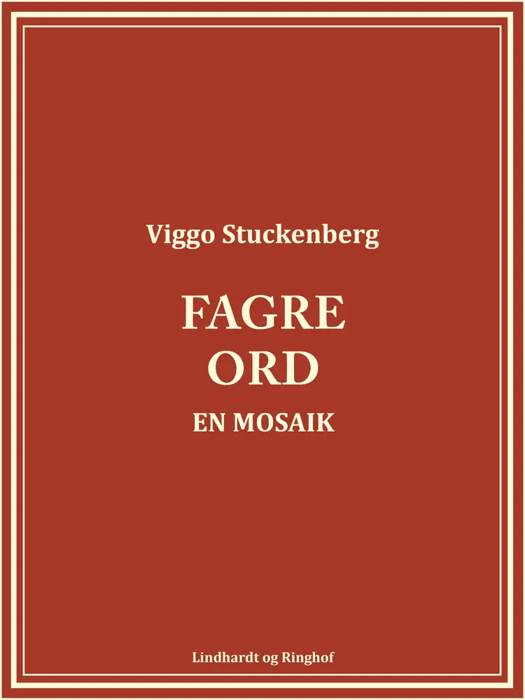 Fagre ord. En mosaik af Viggo Stuckenberg