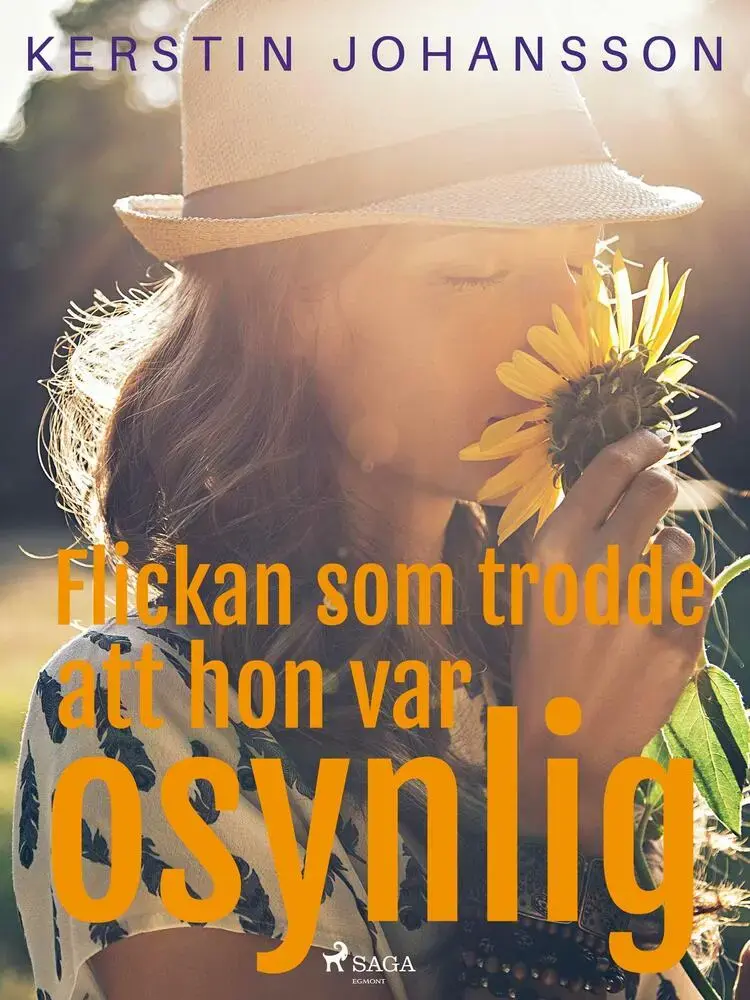 Flickan som trodde att hon var osynlig af Kerstin Johansson