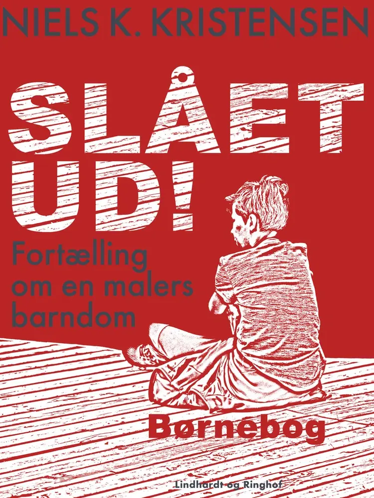 Slået ud! Fortælling om en malers barndom af Niels K. Kristensen