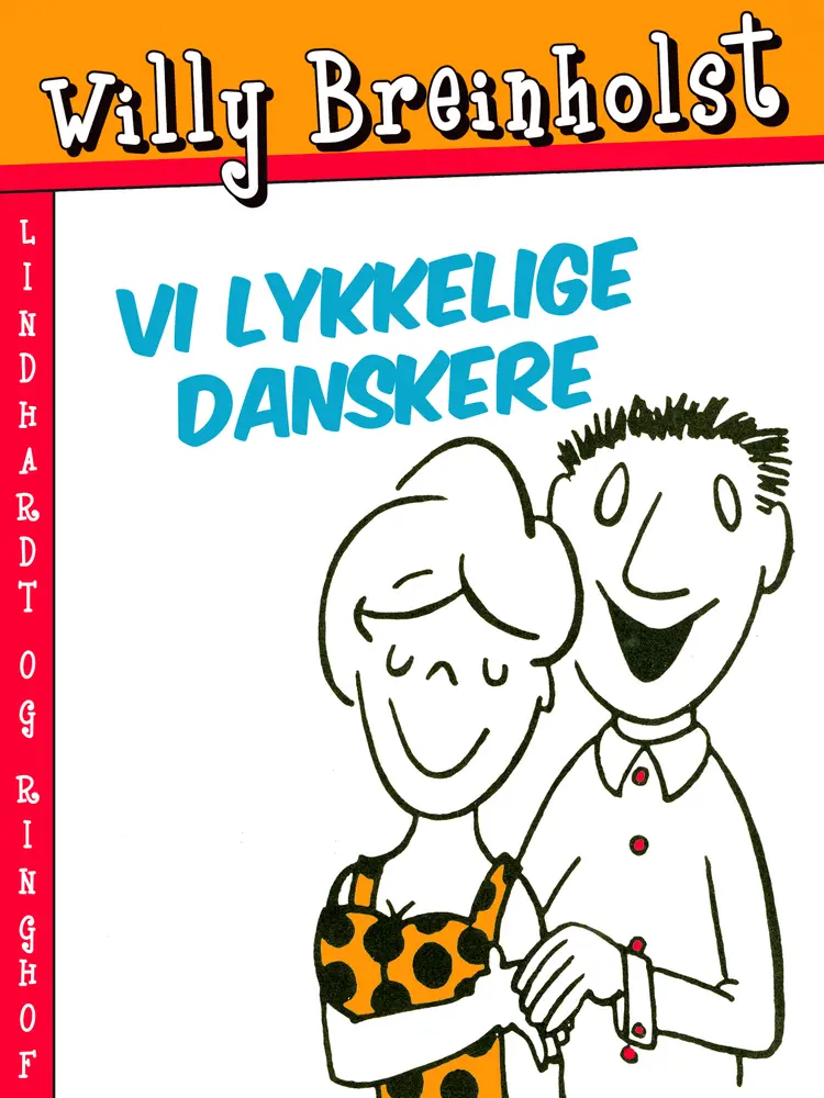 Vi lykkelige danskere af Willy Breinholst