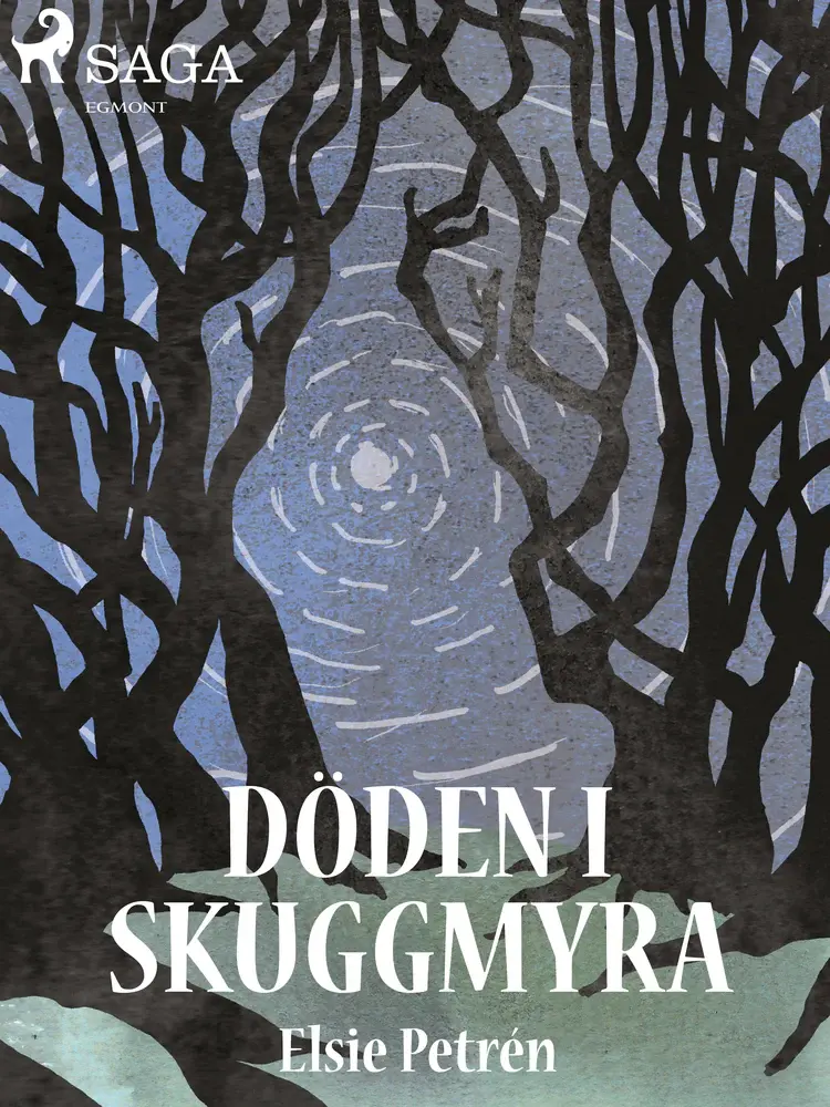Döden i Skuggmyra af Elsie Petrén