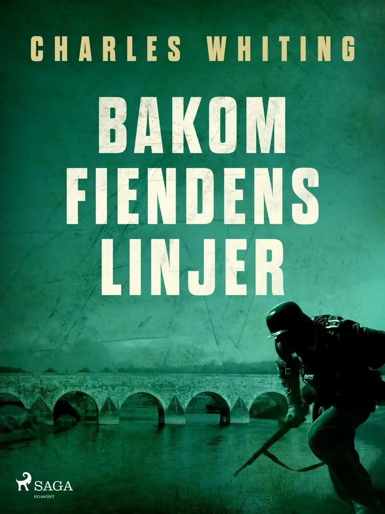 Bakom fiendens linjer af Charles Whiting