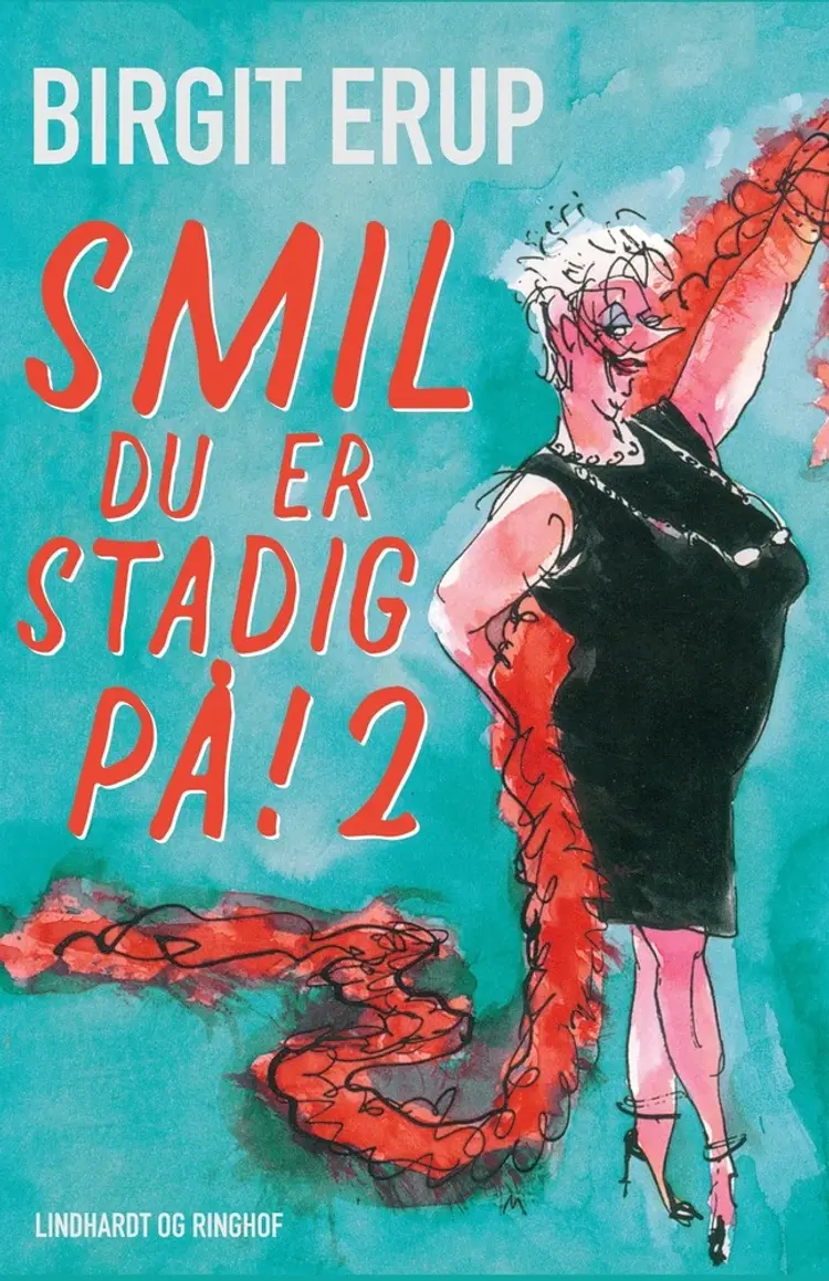 Smil - du er stadig på! 2 af Birgit Erup