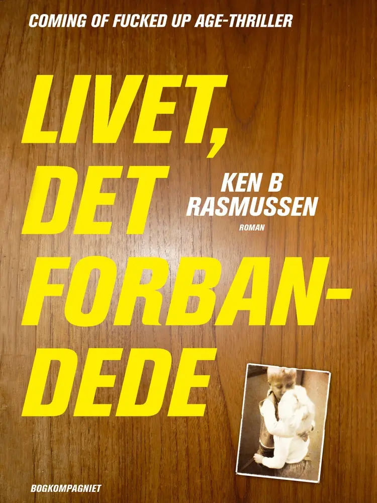 Livet, det forbandede af Ken B. Rasmussen