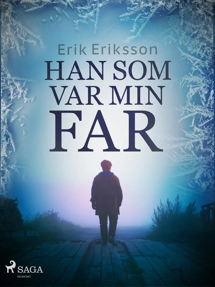 Han som var min far af Erik Eriksson