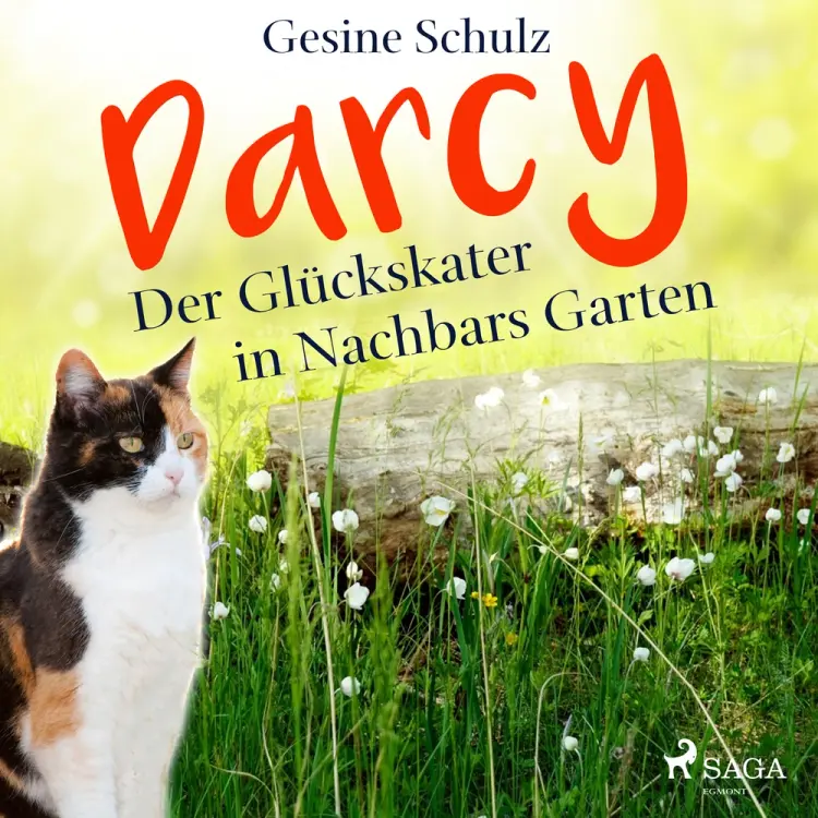 Darcy - Der Glückskater in Nachbars Garten af Gesine Schulz