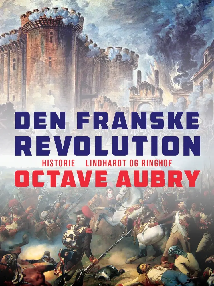 Den franske revolution af Octave Aubry