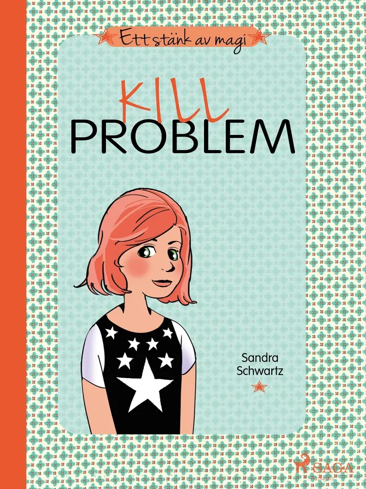 Ett stänk av magi 3: Killproblem af Sandra Schwartz