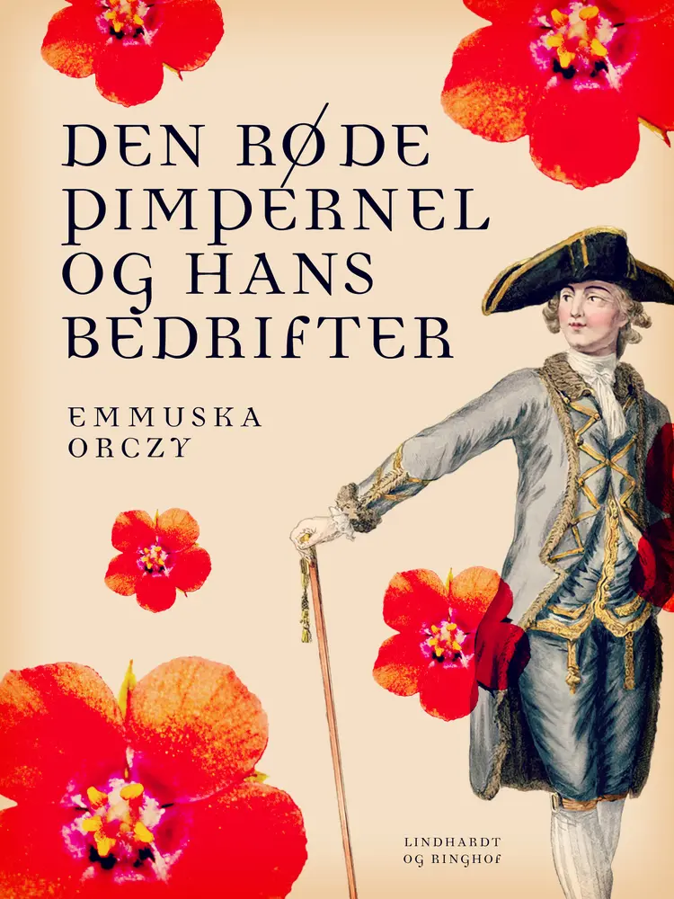 Den røde Pimpernel og hans bedrifter af Emmuska Orczy