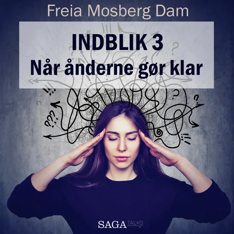 Indblik #3 - Når ånderne gør klar af Freia Mosberg Dam
