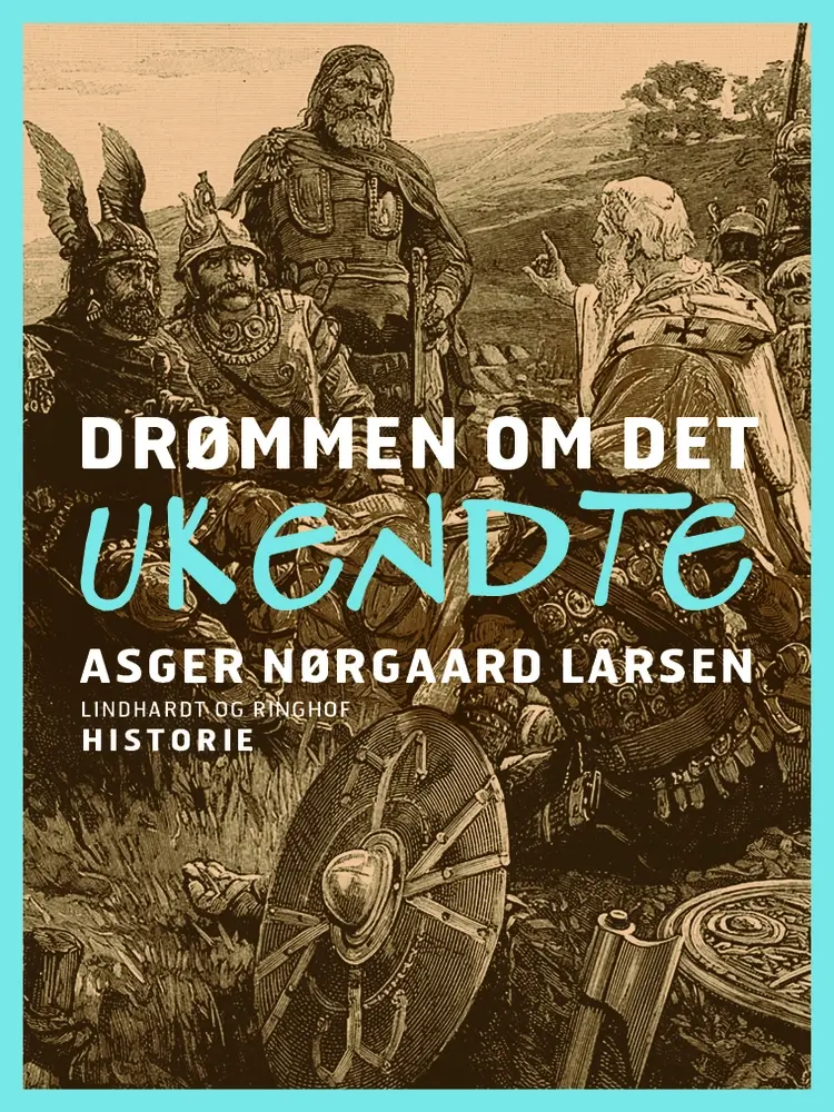 Drømmen om det ukendte af Asger Nørgaard Larsen