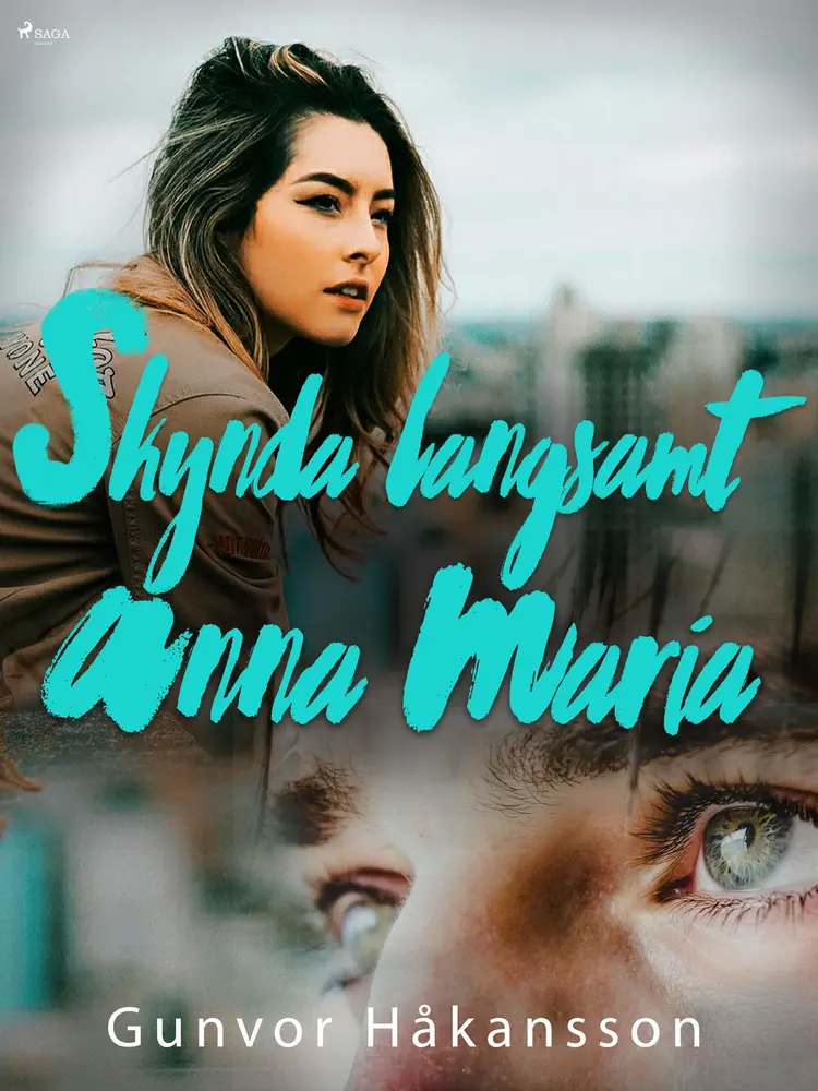 Skynda långsamt, Anna Maria af Gunvor Håkansson