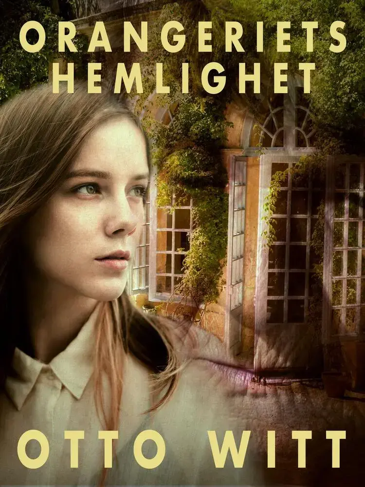 Orangeriets hemlighet af Otto Witt