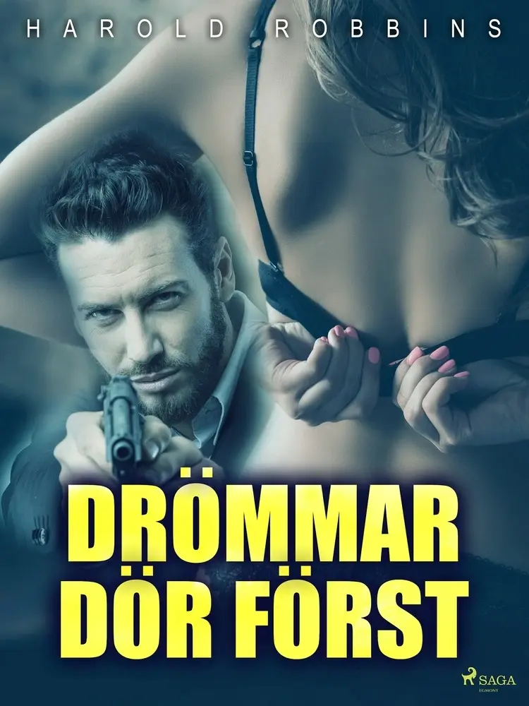 Drömmar dör först af Harold Robbins