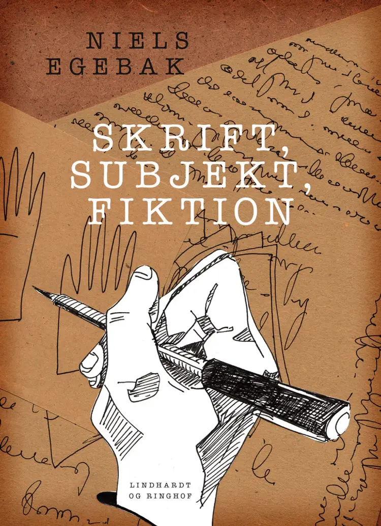 Skrift, subjekt, fiktion af Niels Egebak