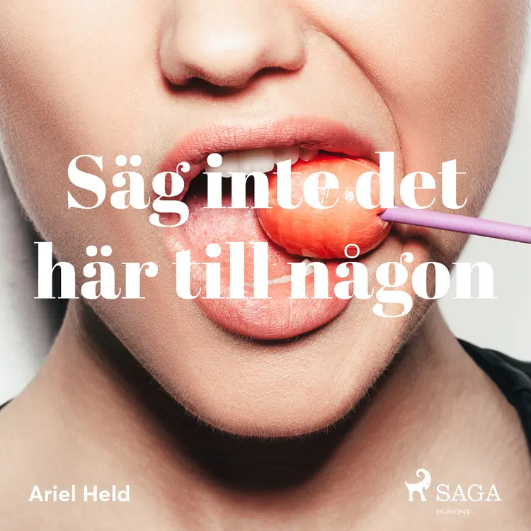 Säg inte det här till någon af Ariel Held