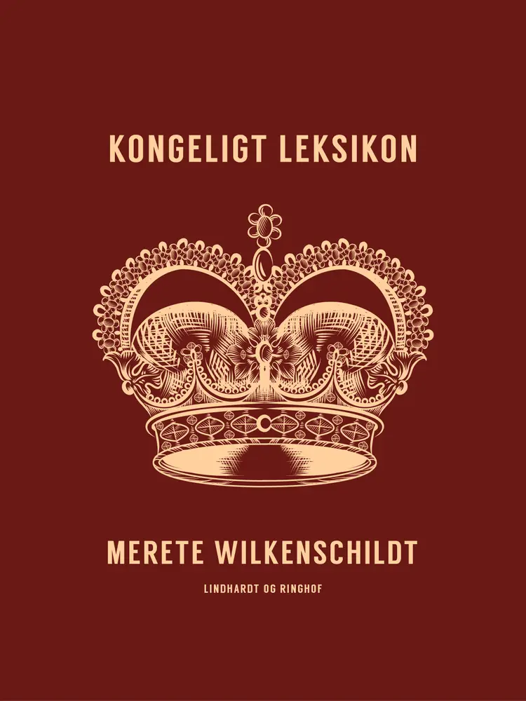 Kongeligt leksikon af Merete Wilkenschildt