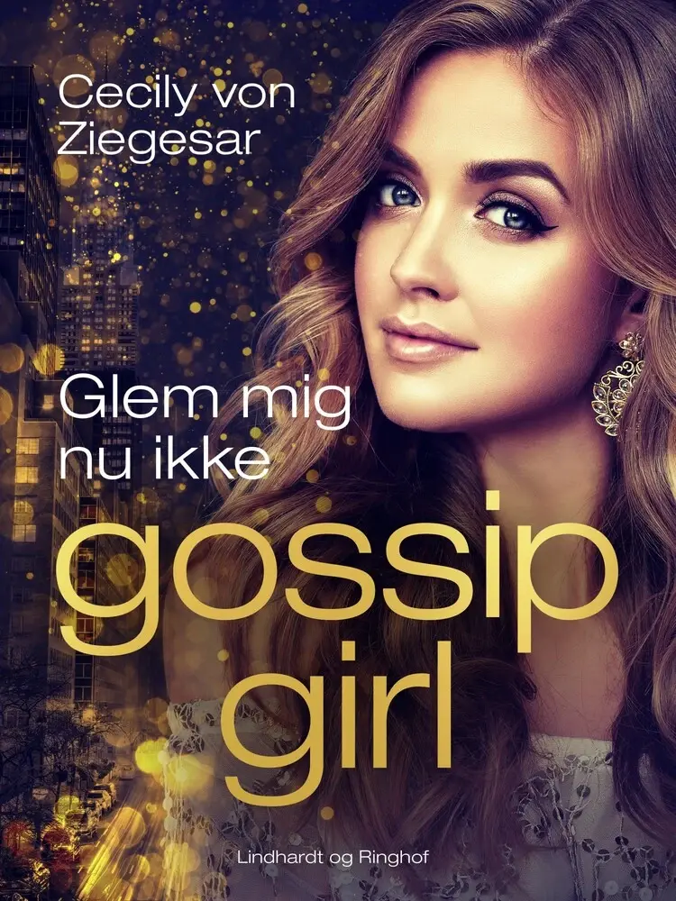 Glem mig nu ikke af Cecily von Ziegesar