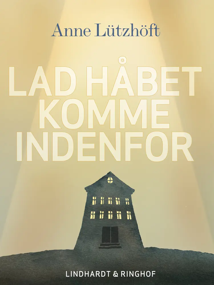 Lad håbet komme indenfor af Anne Lützhöft