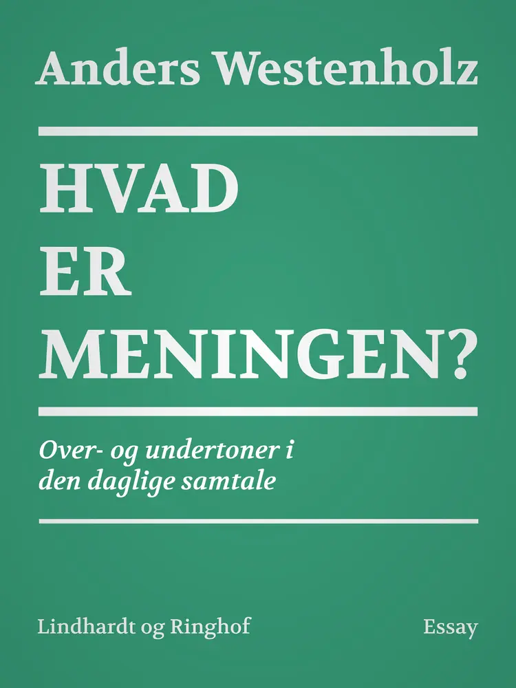 Hvad er meningen? af Anders Westenholz