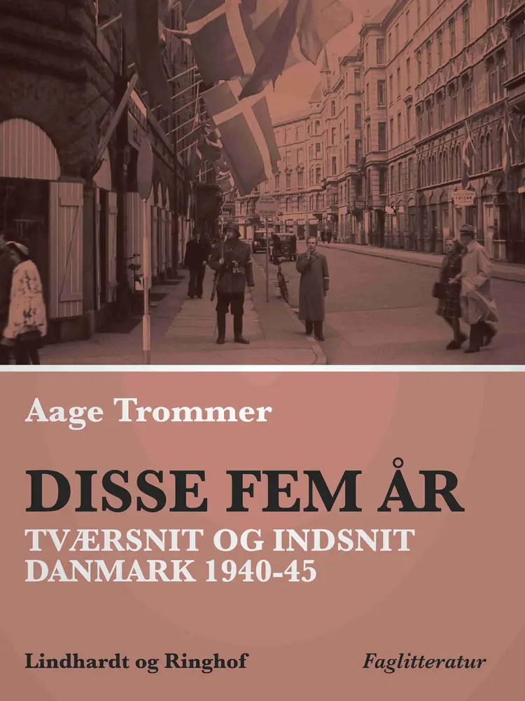 Disse fem år af Aage Trommer