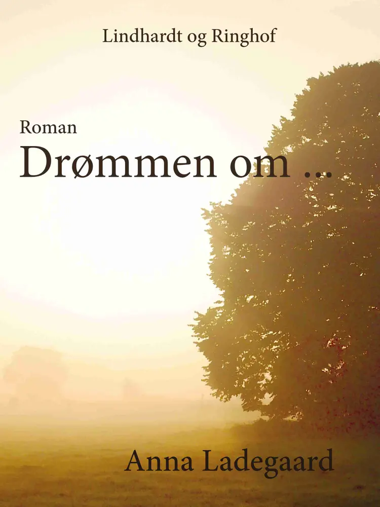 Drømmen om af Anna Ladegaard