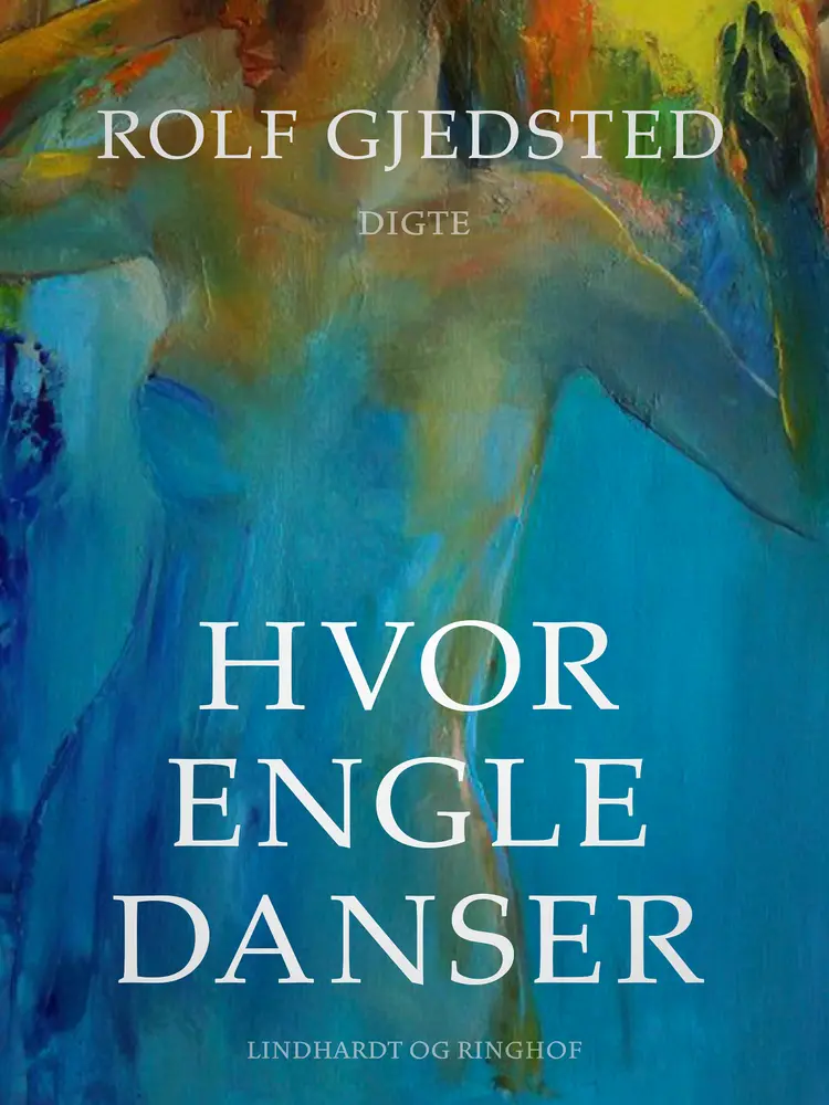 Hvor engle danser af Rolf Gjedsted
