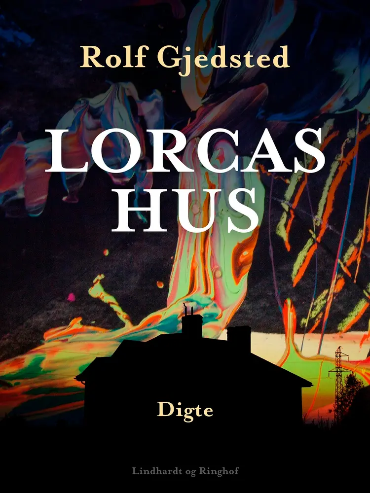 Lorcas hus af Rolf Gjedsted