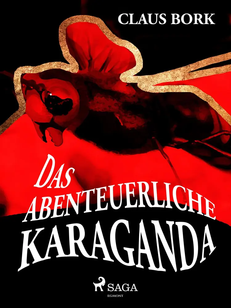 Das abenteuerliche Karaganda af Claus Bork