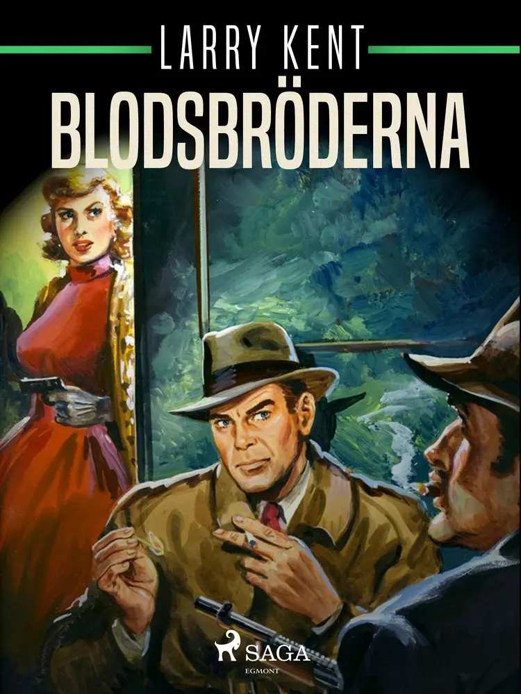 Blodsbröderna af Larry Kent