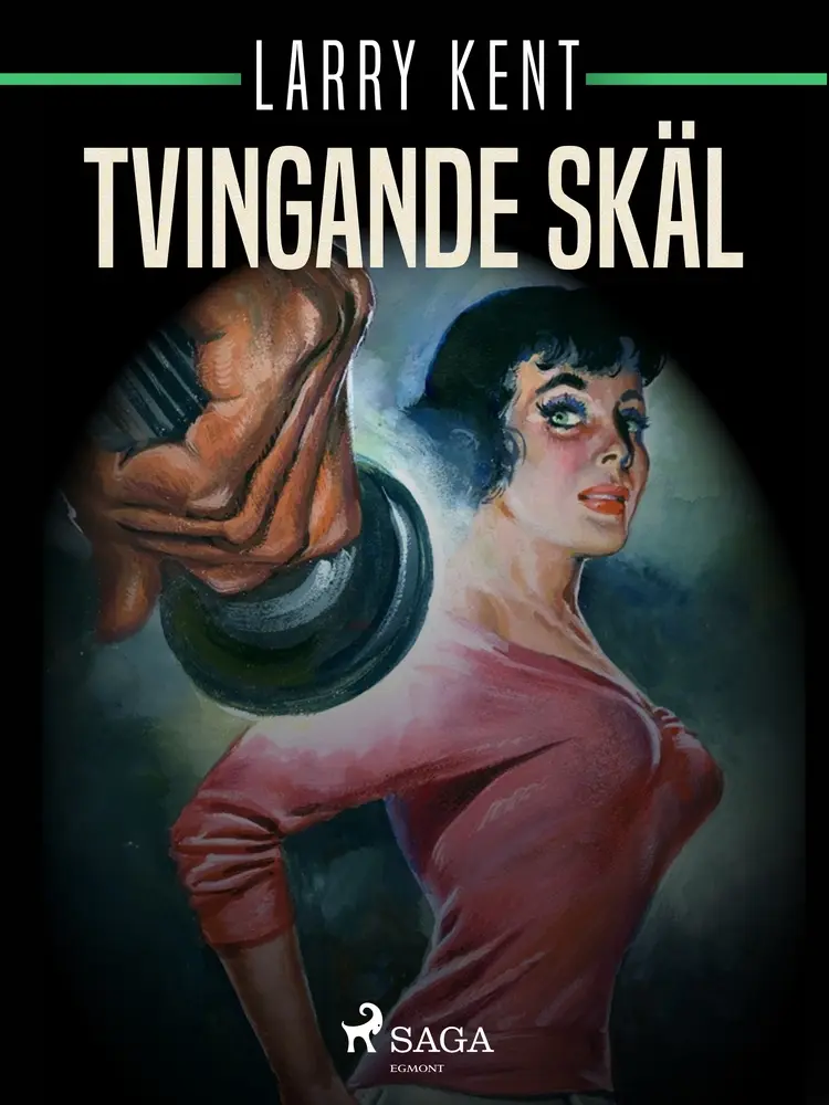 Tvingande skäl af Larry Kent