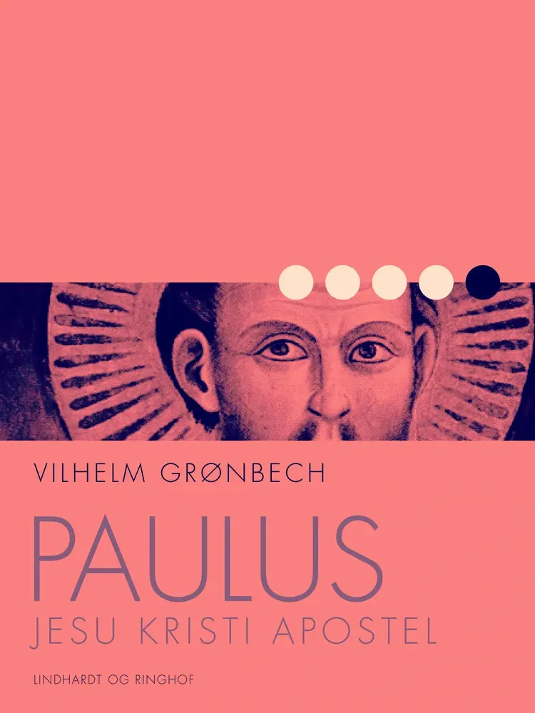 Paulus, Jesu Kristi Apostel af Vilhelm Grønbech