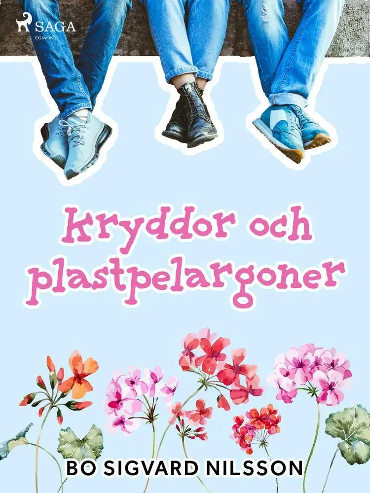 Kryddor och plastpelargoner af Bo Sigvard Nilsson