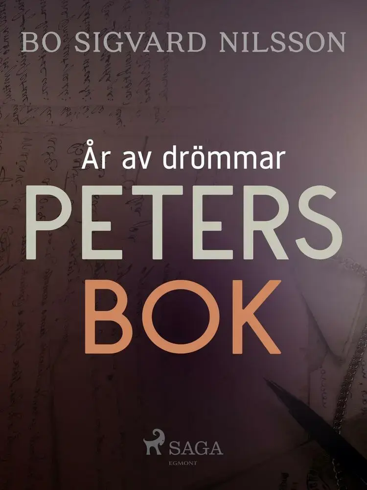 År av drömmar - Peters bok af Bo Sigvard Nilsson