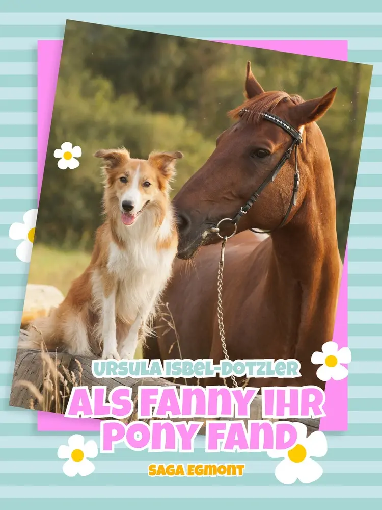 Als Fanny ihr Pony fand af Ursula Isbel Dotzler