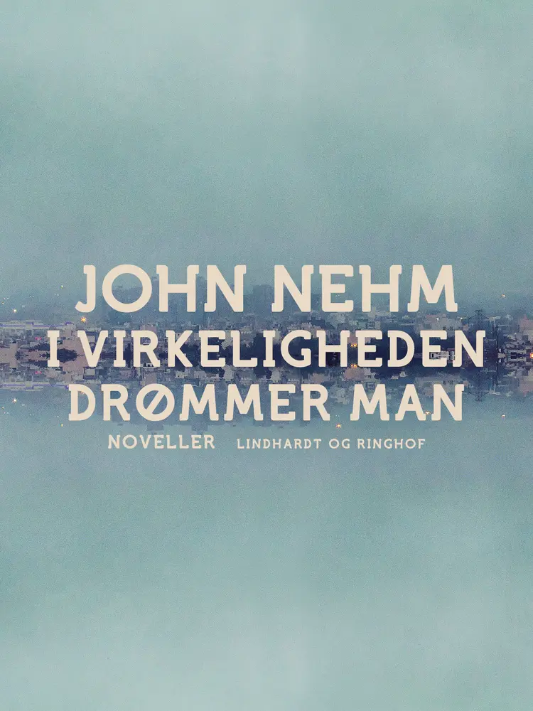 I virkeligheden drømmer man af John Nehm