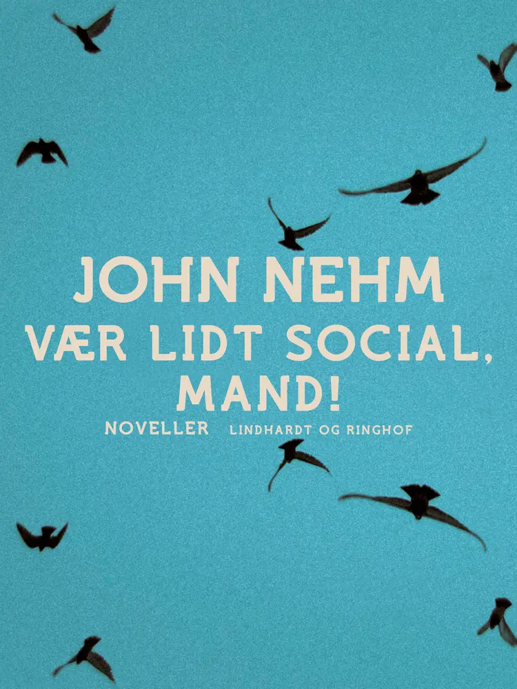 Vær lidt social, mand! af John Nehm