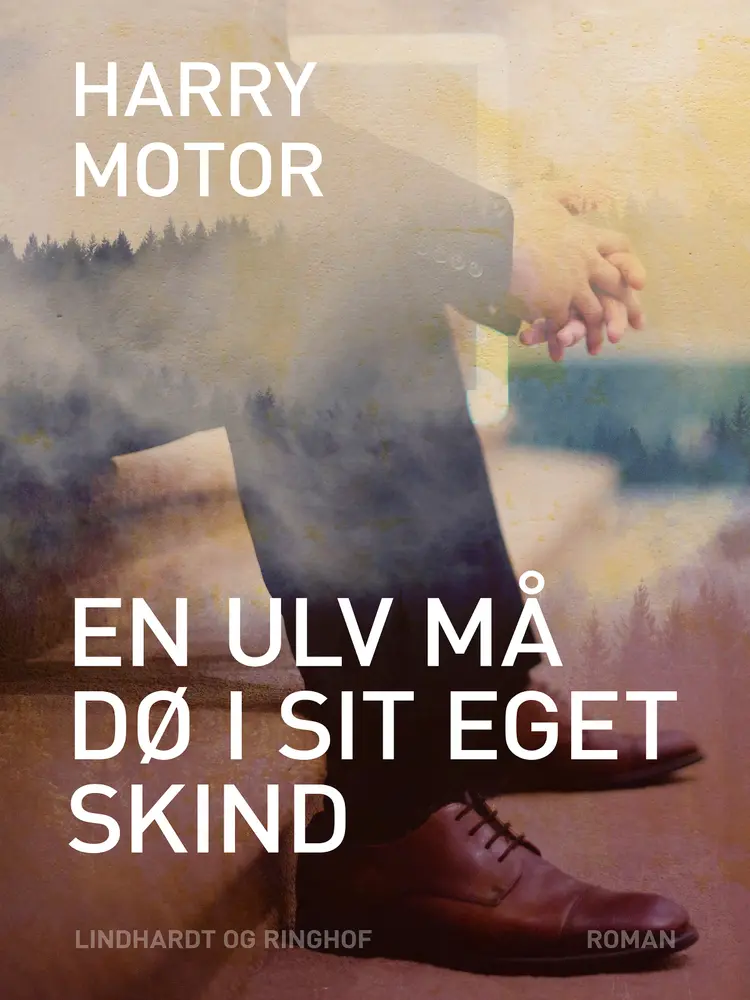 En ulv må dø i sit eget skind af Harry Motor
