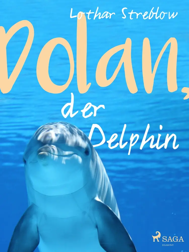 Dolan, der Delphin af Lothar Streblow