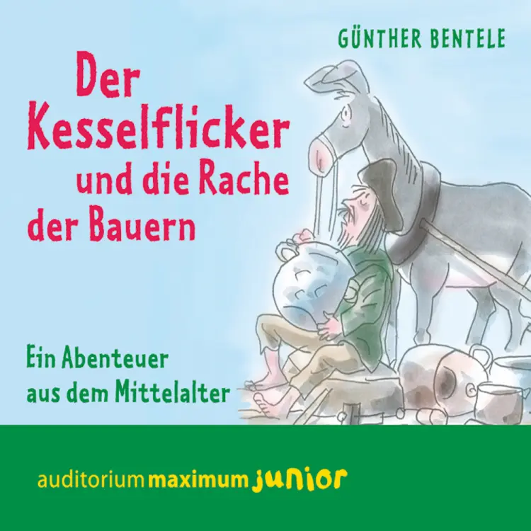 Der Kesselflicker und die Rache der Bauern - Ein Abenteuer aus dem Mittelalter af Günther Bentele