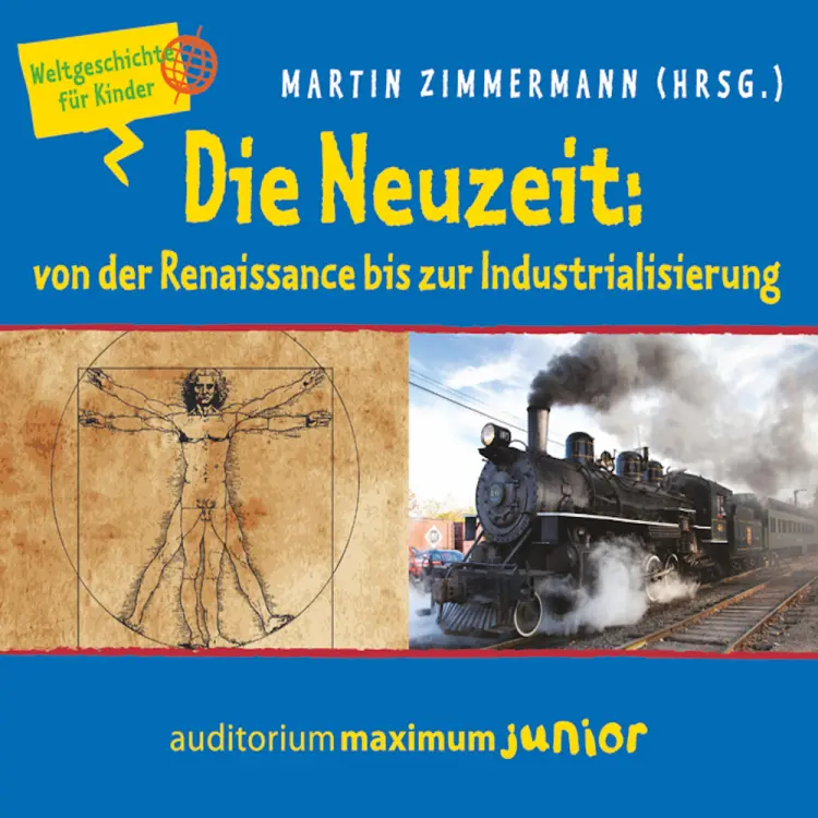 Die Neuzeit: von der Renaissance bis zur Industrialisierung - Weltgeschichte für Kinder af Martin Zimmermann