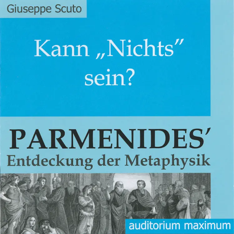 Kann ''Nichts'' sein? Parmenides´Entdeckung der Metaphysik af Giuseppe Scuto